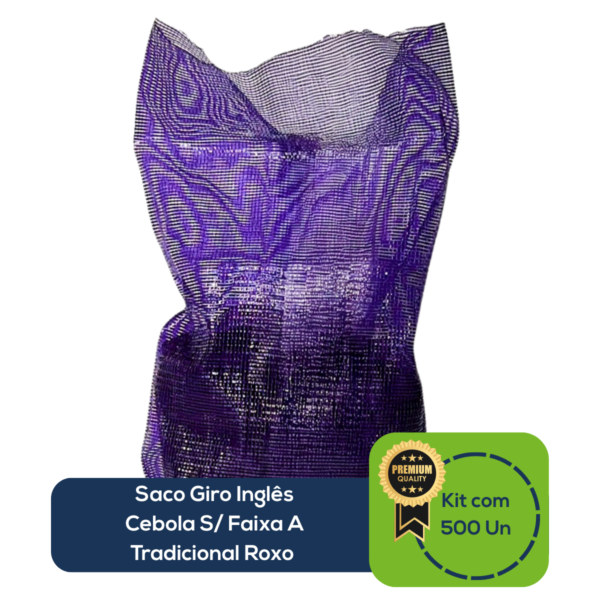 Kit Com 500 Un Saco Giro Inglês Cebola S/ Faixa A Tradicional Roxo