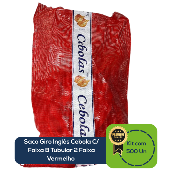 Kit Com 500 Un Saco Giro Inglês Cebola C/ Faixa B Tubular 2 Faixa Vermelho