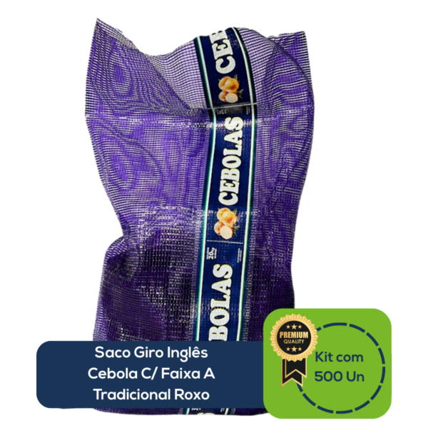 Kit Com 500 Un Saco Giro Inglês Cebola C/ Faixa A Tradicional Roxo