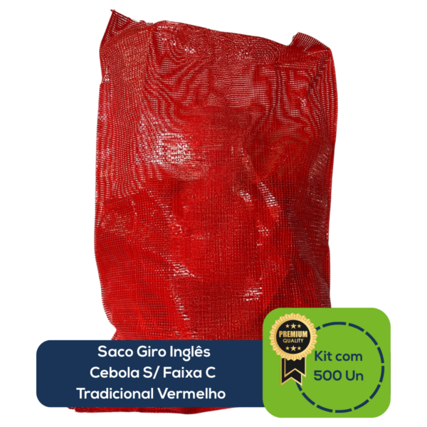 Kit Com 500 Un Saco Giro Inglês Cebola S/ Faixa C Tradicional Vermelho