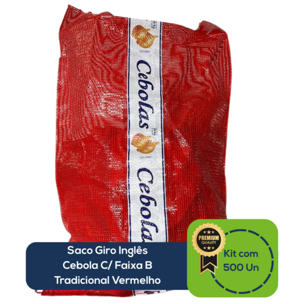 Kit Com 500 Un Saco Giro Inglês Cebola C/ Faixa B Tradicional Vermelho