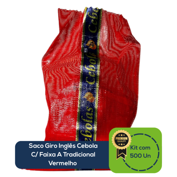 Kit Com 500 Un Saco Giro Inglês Cebola C/ Faixa A Tradicional Vermelho